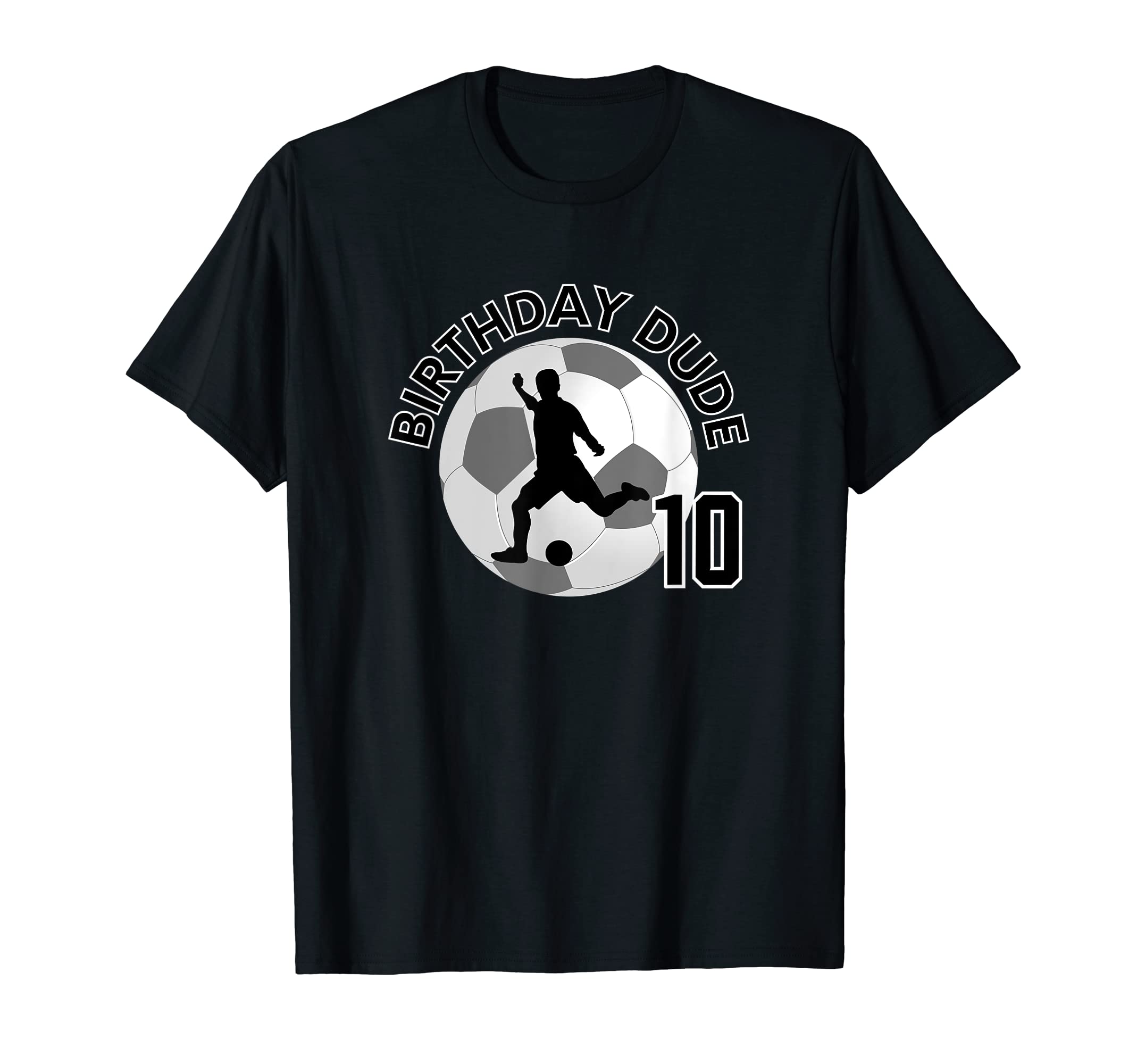 10 Year Old 10Th Birthday Dude Soccer T-Shirt - Trendy Graphic for Adults - T-Shirt, Sweatshirt, Hoodie