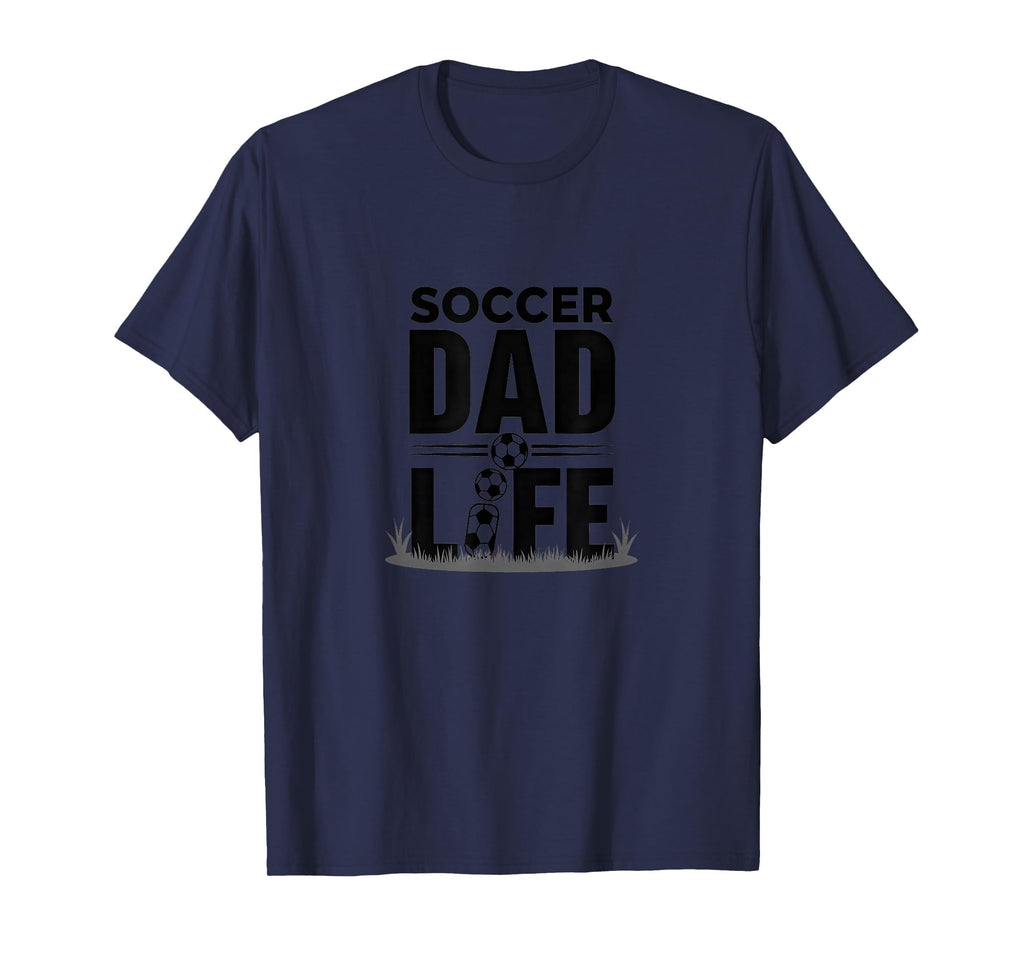 Soccer Dad Life Proud Sideline T-Shirt - Casual Everyday Wear Men Women - T-Shirt, Sweatshirt, Hoodie