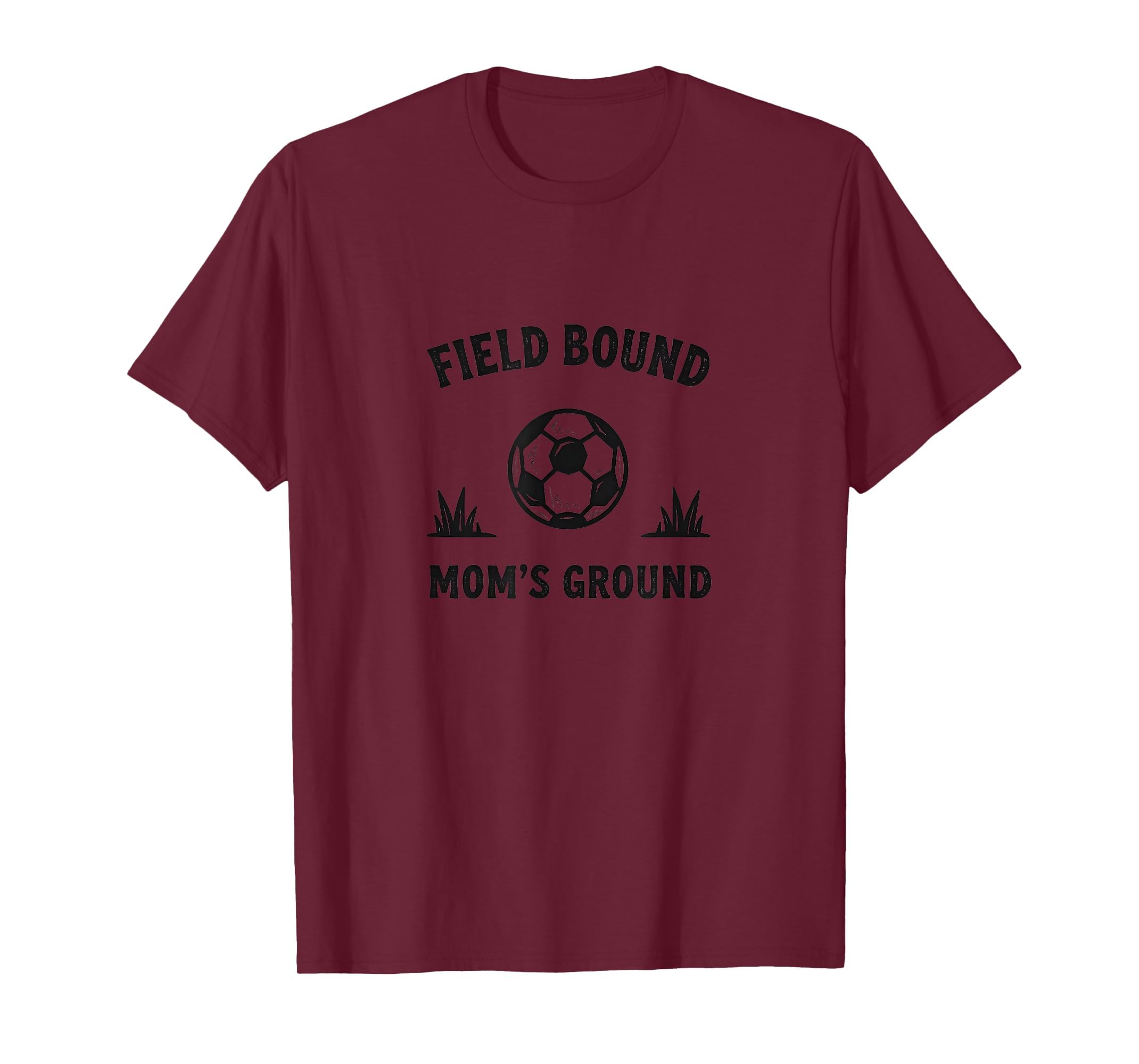 Field Bound Moms Ground Soccer Parent T-Shirt - Minimalist Print Men Women - T-Shirt, Sweatshirt, Hoodie