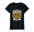 Soccer Dad Life Proud Sports T-Shirt - Casual Everyday Wear Men Women - T-Shirt, Sweatshirt, Hoodie