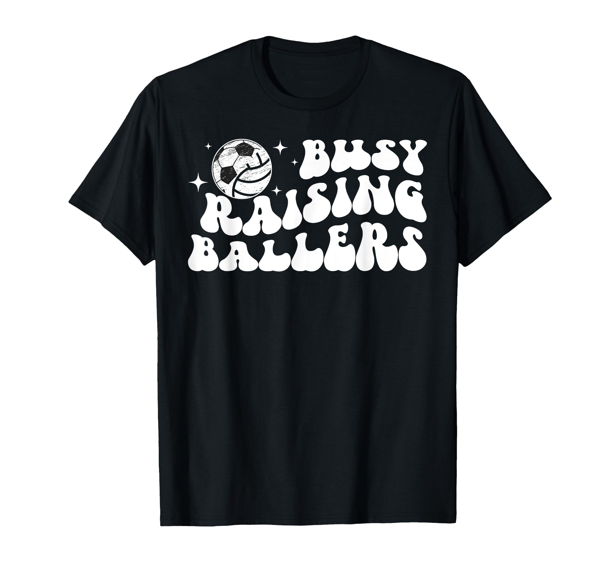 Busy Raising Ballers Volleyball Soccer T-Shirt - Custom Art Print Unisex - T-Shirt, Sweatshirt, Hoodie