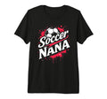 Proud Soccer Nana Funny Grandma Lover T-Shirt - Trendy Graphic Unisex - T-Shirt, Sweatshirt, Hoodie