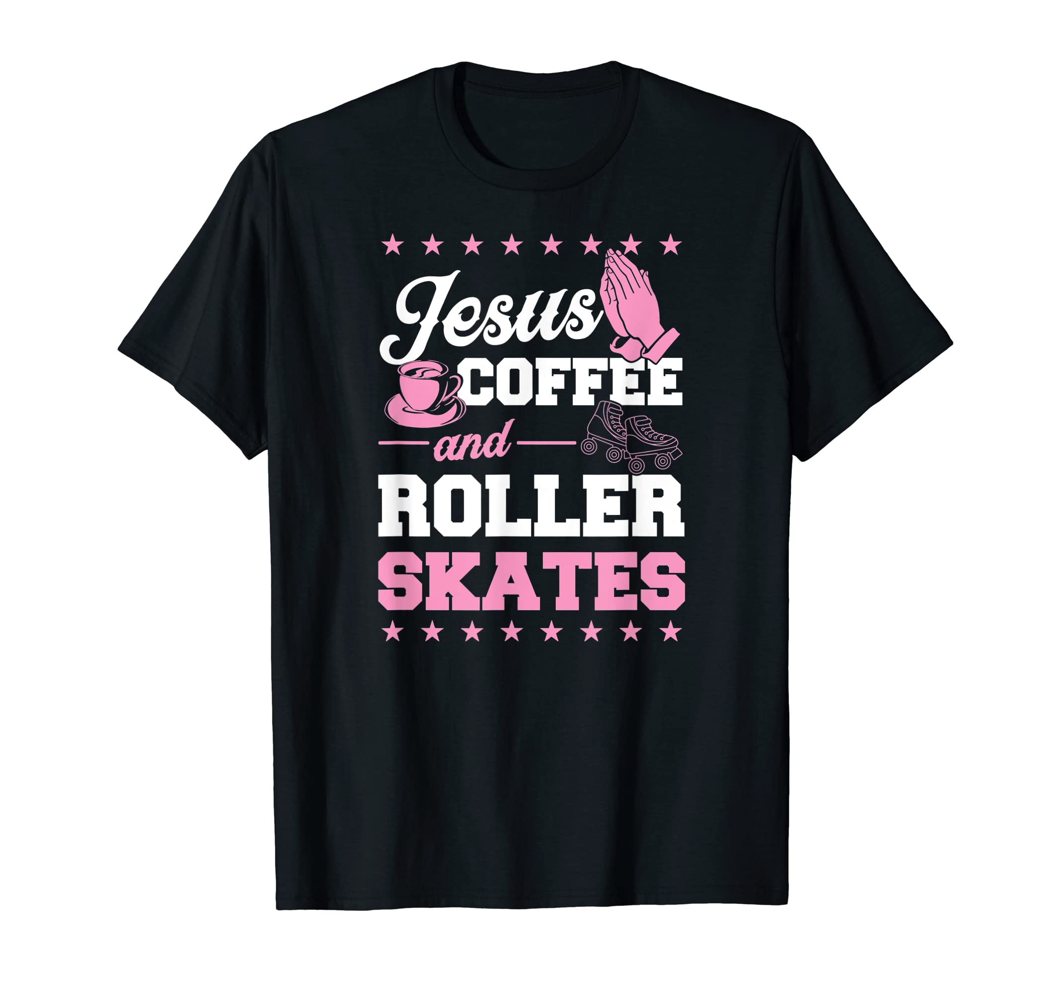 Jesus Coffee And Roller Skates T-Shirt - Novelty Apparel for Adults - T-Shirt, Sweatshirt, Hoodie