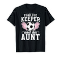 Funny Soccer Keeper Aunt Soccer T-Shirt - Casual Everyday Wear for Adults - T-Shirt, Sweatshirt, Hoodie