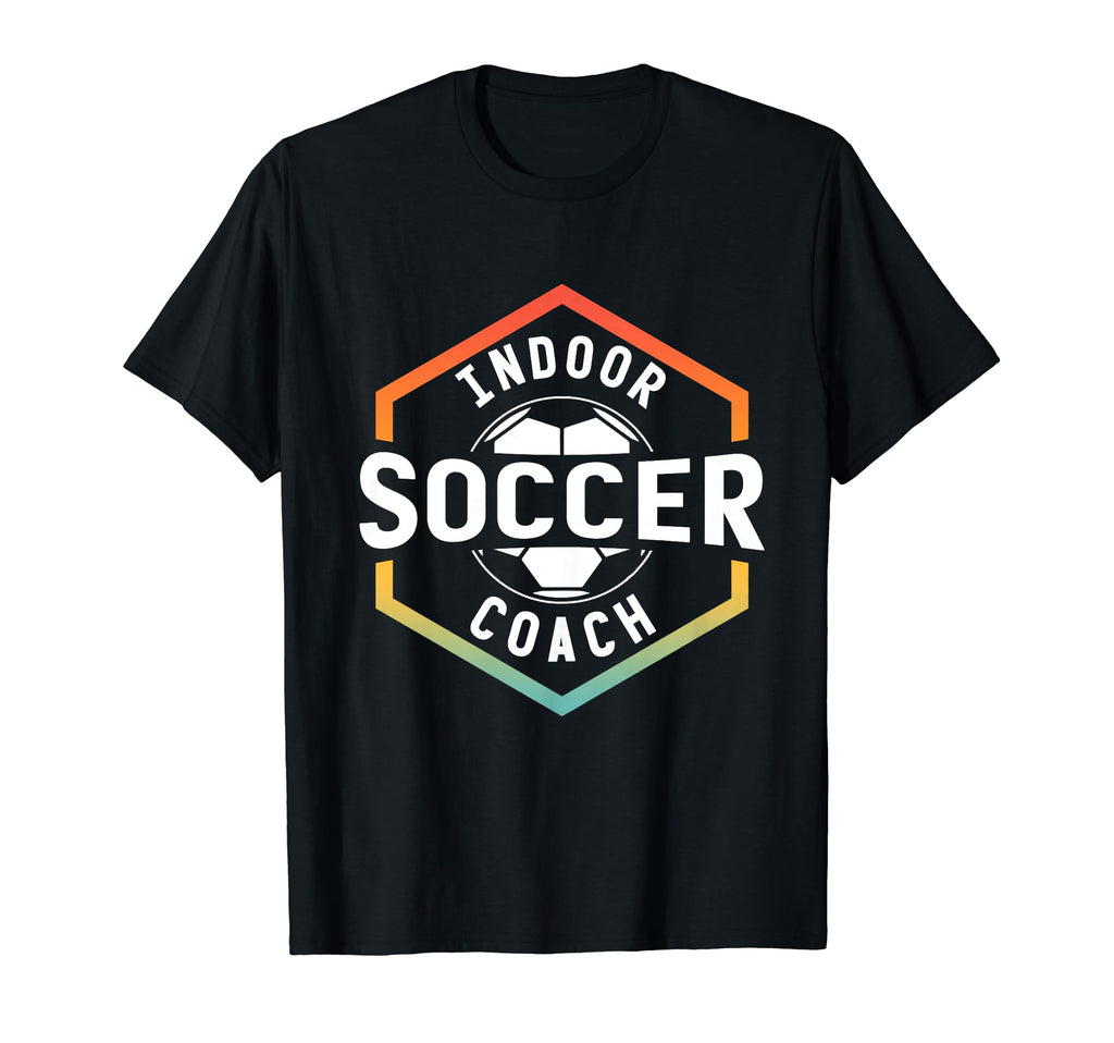 Indoor Soccer Coach Lover Team T-Shirt - Custom Art Print Men Women - T-Shirt, Sweatshirt, Hoodie
