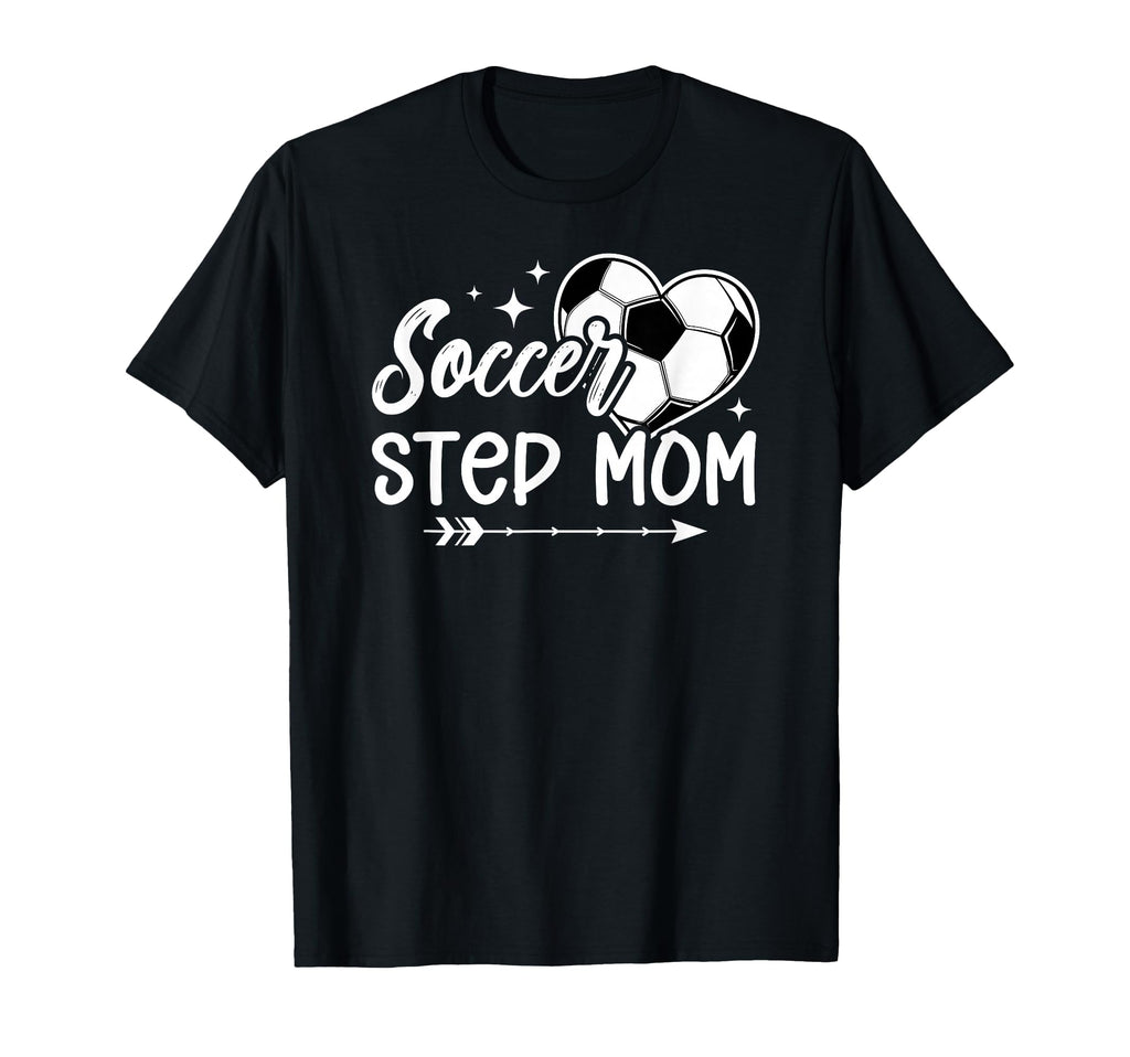 Soccer Step Mom Soccer Player Step Mother T-Shirt - Graphic Print Unisex - T-Shirt, Sweatshirt, Hoodie