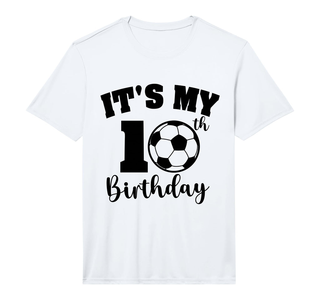 Its My 10Th Birthday Soccer Ball T-Shirt - Streetwear Style for Adults - T-Shirt, Sweatshirt, Hoodie