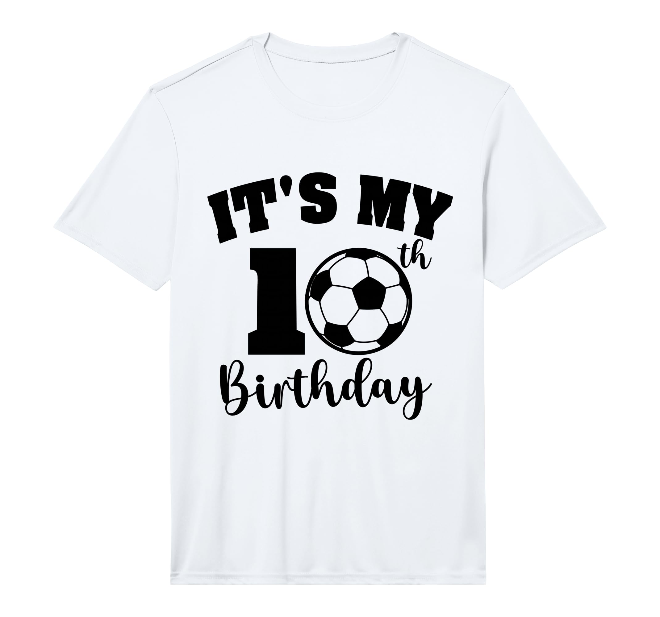 Its My 10Th Birthday Soccer Ball T-Shirt - Streetwear Style for Adults - T-Shirt, Sweatshirt, Hoodie