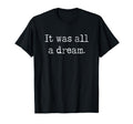 It Was Dream 1990S Hip Hop And Rappers T-Shirt - Custom Art Print Unisex - T-Shirt, Sweatshirt, Hoodie