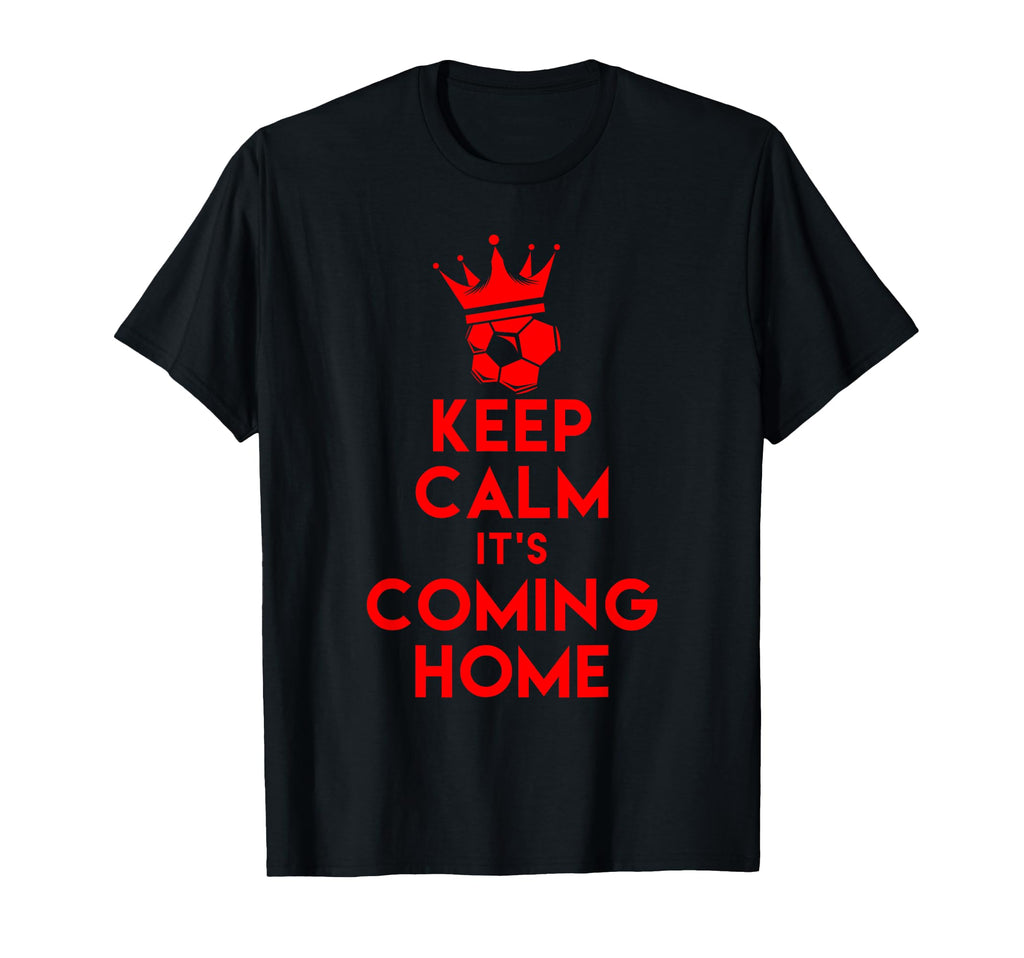 Keep Calm It S Coming Home Football T-Shirt - Graphic Print for Adults - T-Shirt, Sweatshirt, Hoodie
