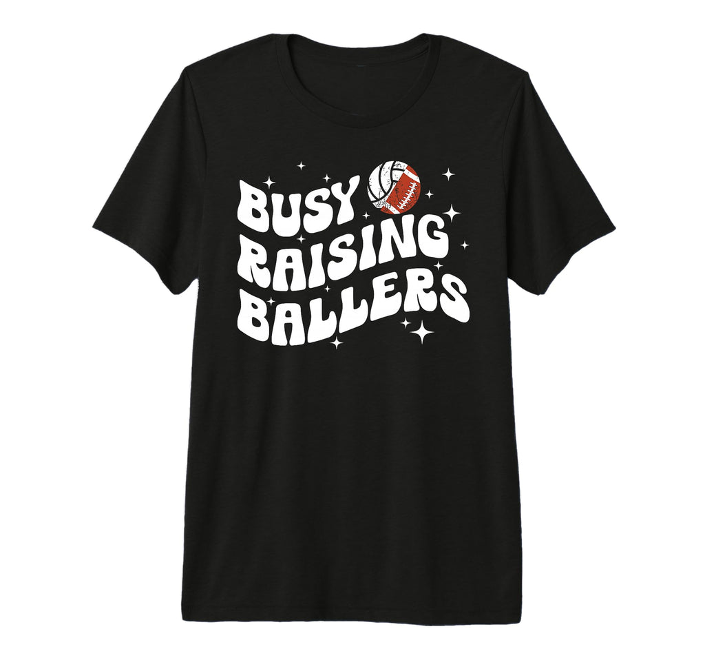 Busy Raising Ballers Volleyball T-Shirt - Streetwear Style Men Women - T-Shirt, Sweatshirt, Hoodie