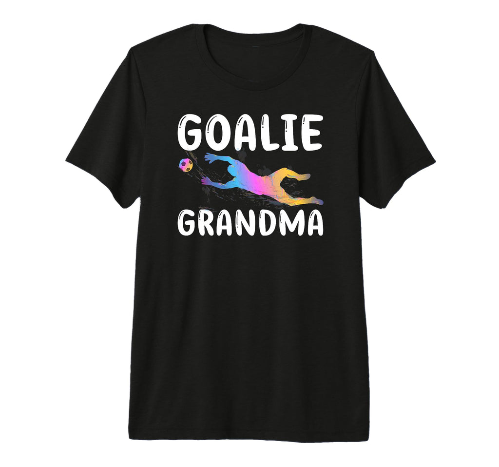 Soccer Goalie Grandma Soccer Keeper T-Shirt - Graphic Print Unisex - T-Shirt, Sweatshirt, Hoodie