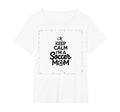 Keep Calm Im Soccer Mom Proud T-Shirt - Casual Everyday Wear for Adults - T-Shirt, Sweatshirt, Hoodie