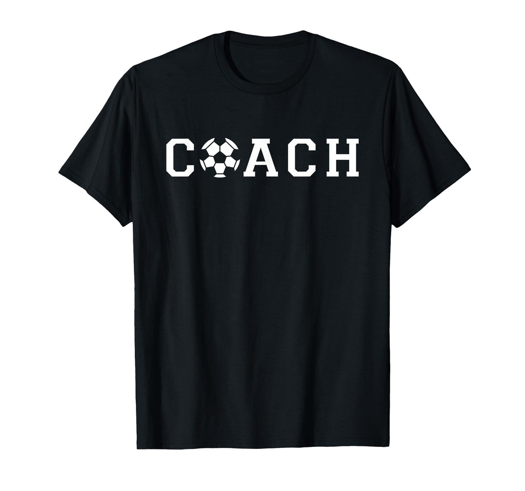 Soccer Coach Funny Football Trainer T-Shirt - Novelty Apparel Men Women - T-Shirt, Sweatshirt, Hoodie