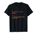 Powerchair Football Coach Definition Funny T-Shirt - Trendy Graphic Unisex - T-Shirt, Sweatshirt, Hoodie