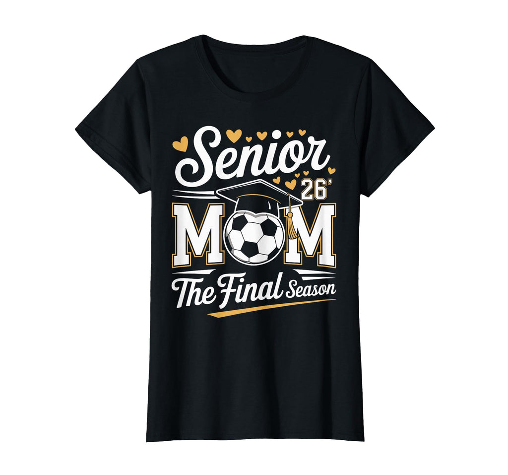 Senior Soccer Mom Class 2026 T-Shirt - Fun Novelty Design Men Women - T-Shirt, Sweatshirt, Hoodie