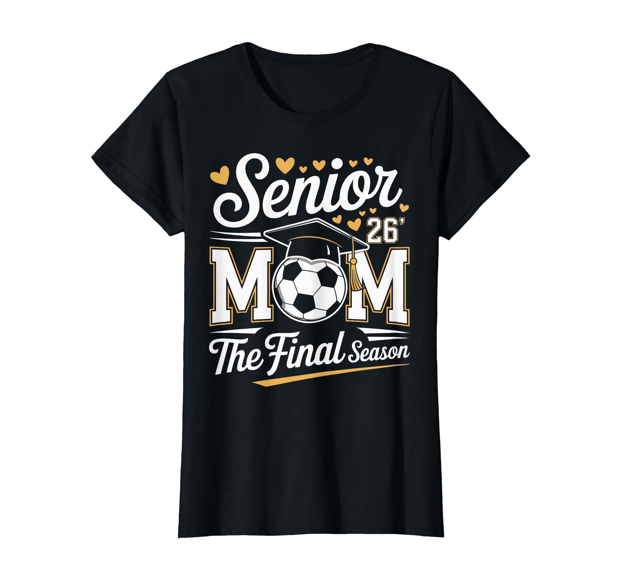 Senior Soccer Mom Class 2026 T-Shirt - Graphic Print Unisex - T-Shirt, Sweatshirt, Hoodie