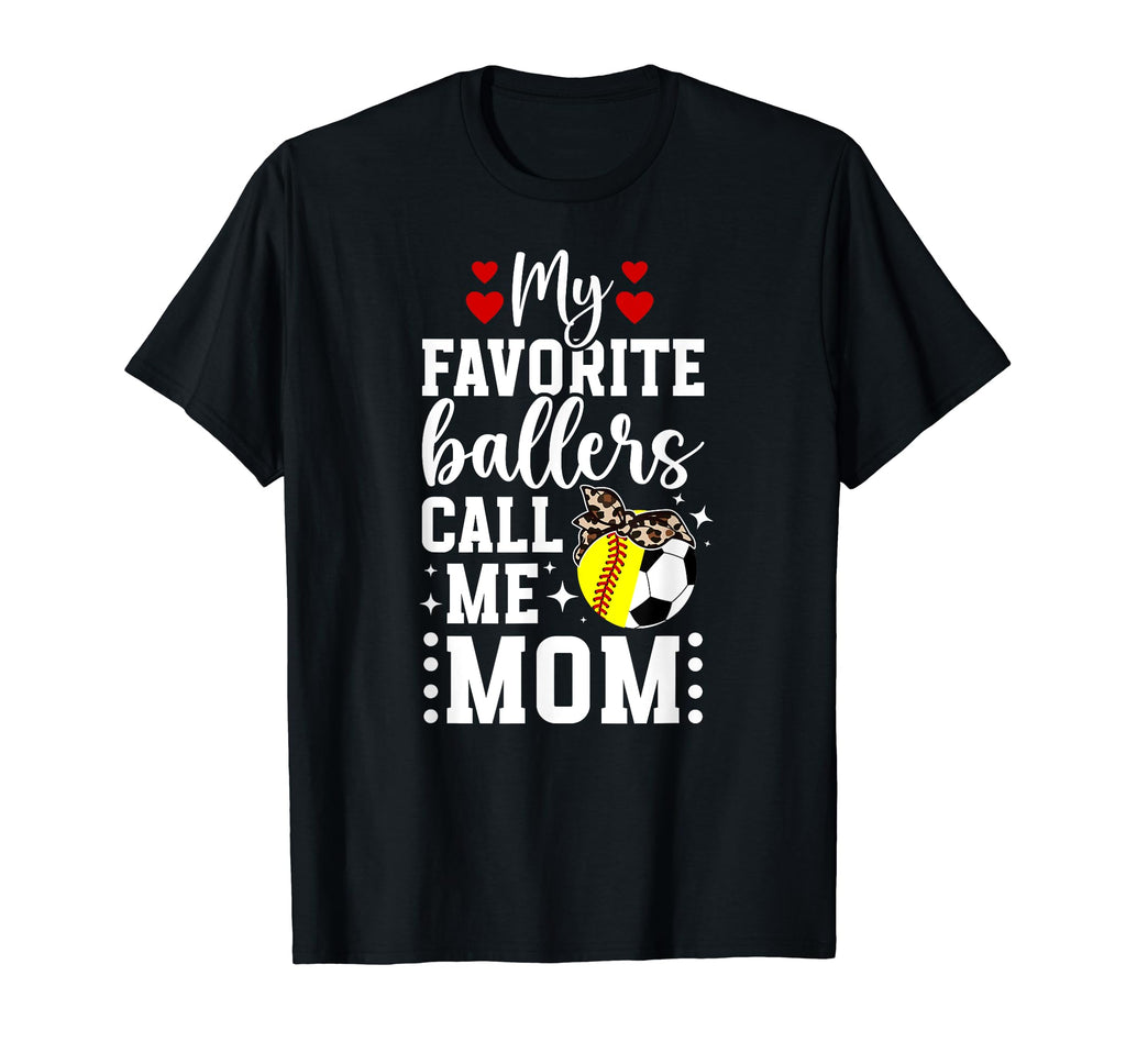 My Favorite Ballers Call Me Mom Softball T-Shirt - Unique Graphic Unisex - T-Shirt, Sweatshirt, Hoodie