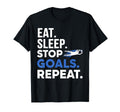 Eat Sleep Stop Goals Football T-Shirt - Fun Novelty Design Unisex - T-Shirt, Sweatshirt, Hoodie