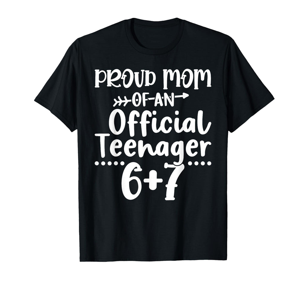 Proud Mom Teenager 6 7 Funny 67 Meme T-Shirt - Unique Graphic for Adults - T-Shirt, Sweatshirt, Hoodie