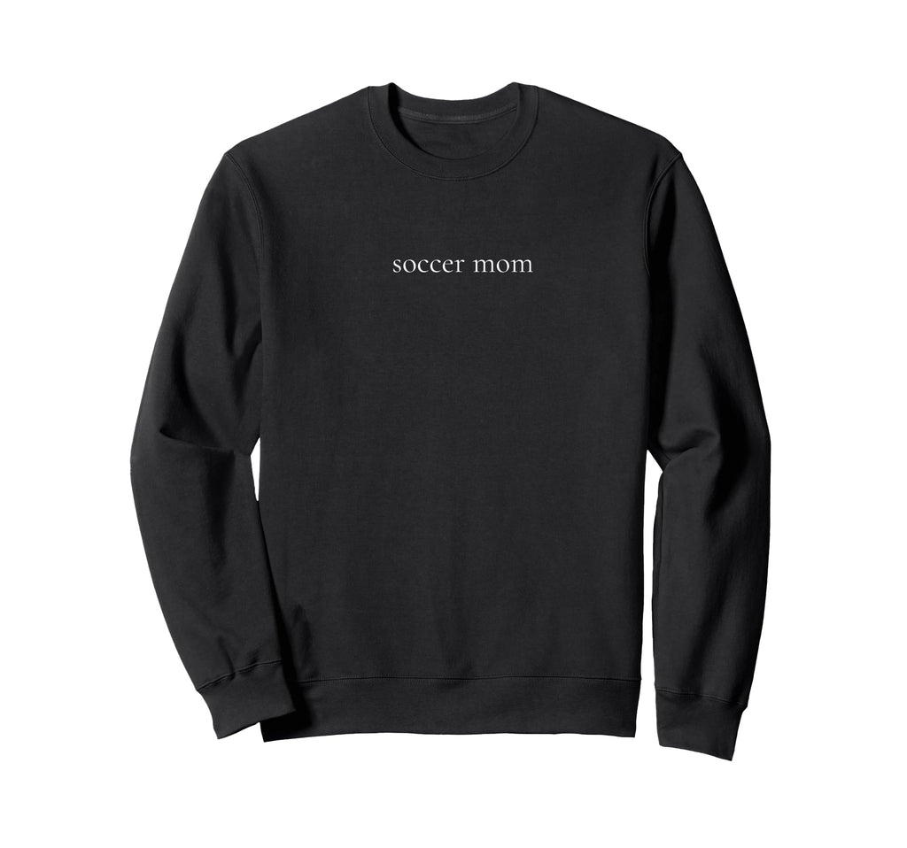Soccer Mom Sweatshirt - Minimalist Print for Adults - T-Shirt, Sweatshirt, Hoodie