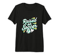 Raised Soccer Mom Family Pride Tri T-Shirt - Minimalist Print for Adults - T-Shirt, Sweatshirt, Hoodie