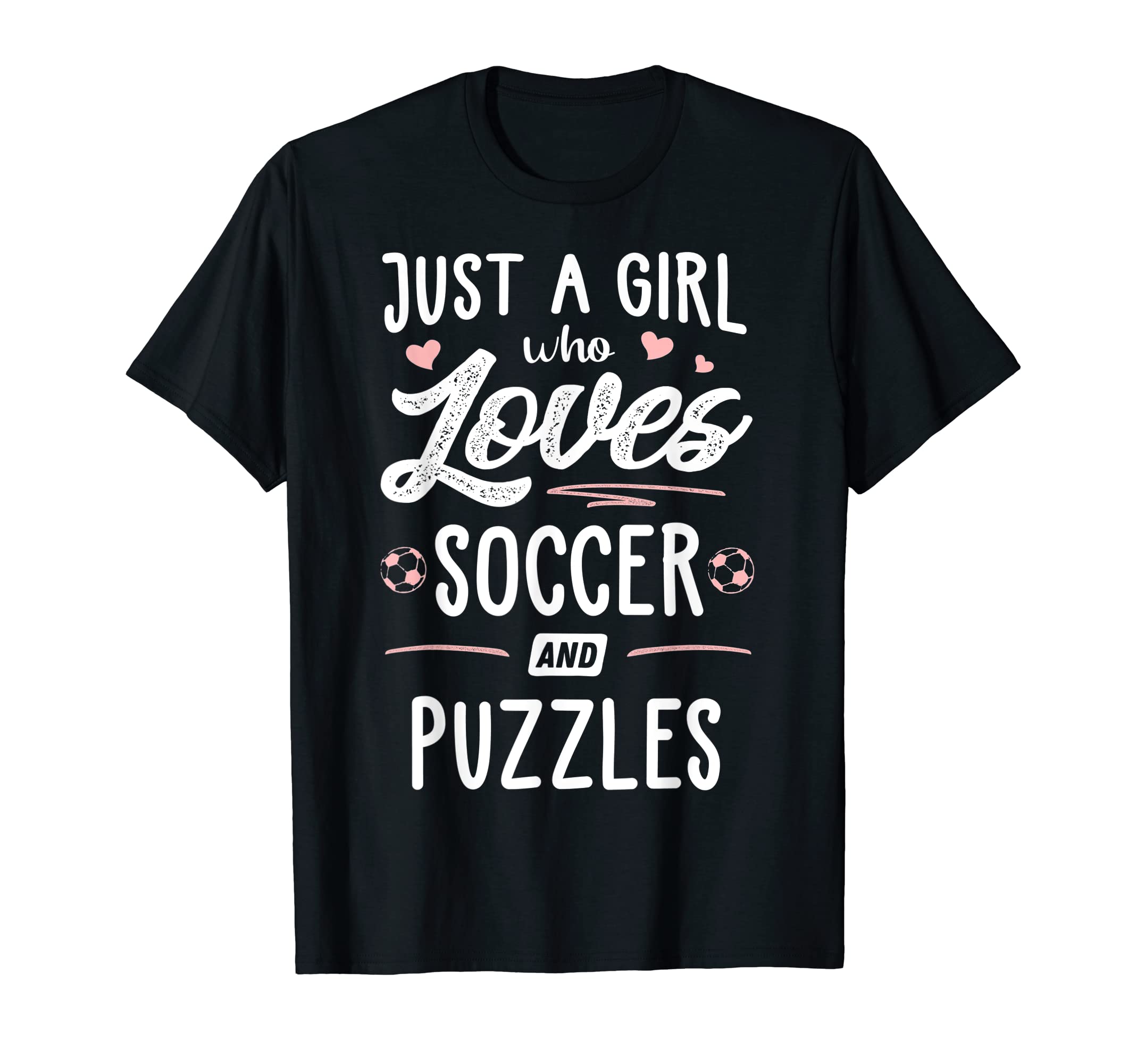 Just Who Loves Soccer And Puzzles T-Shirt - Streetwear Style for Adults - T-Shirt, Sweatshirt, Hoodie