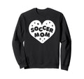 Soccer Sports Funny Soccer Mom Sweatshirt - Custom Art Print Men Women - T-Shirt, Sweatshirt, Hoodie