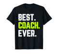 Best Coach Ever Funny Gift T-Shirt - Novelty Apparel Unisex - T-Shirt, Sweatshirt, Hoodie