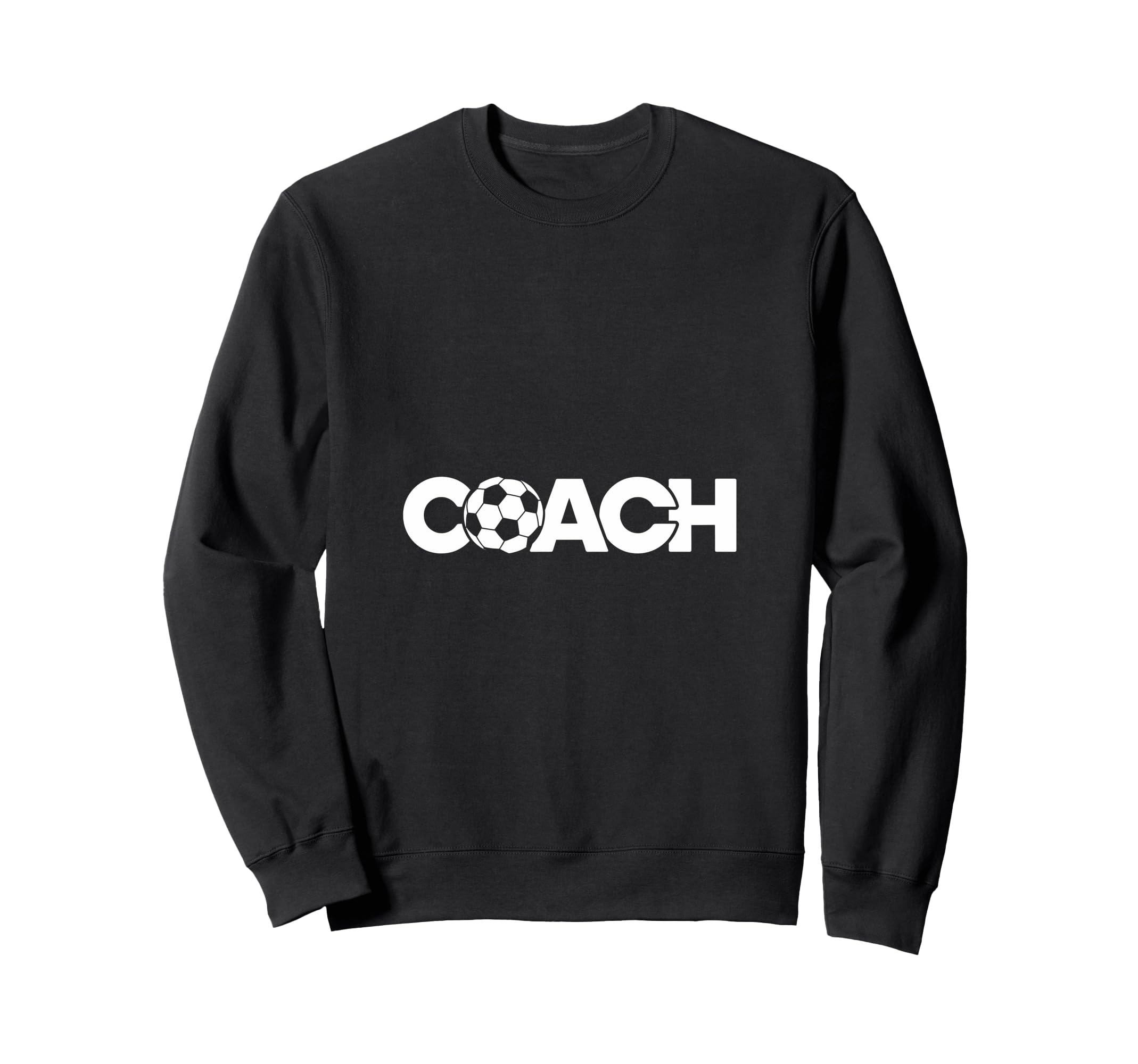Soccer Coach Sweatshirt - Fun Novelty Design Men Women - T-Shirt, Sweatshirt, Hoodie