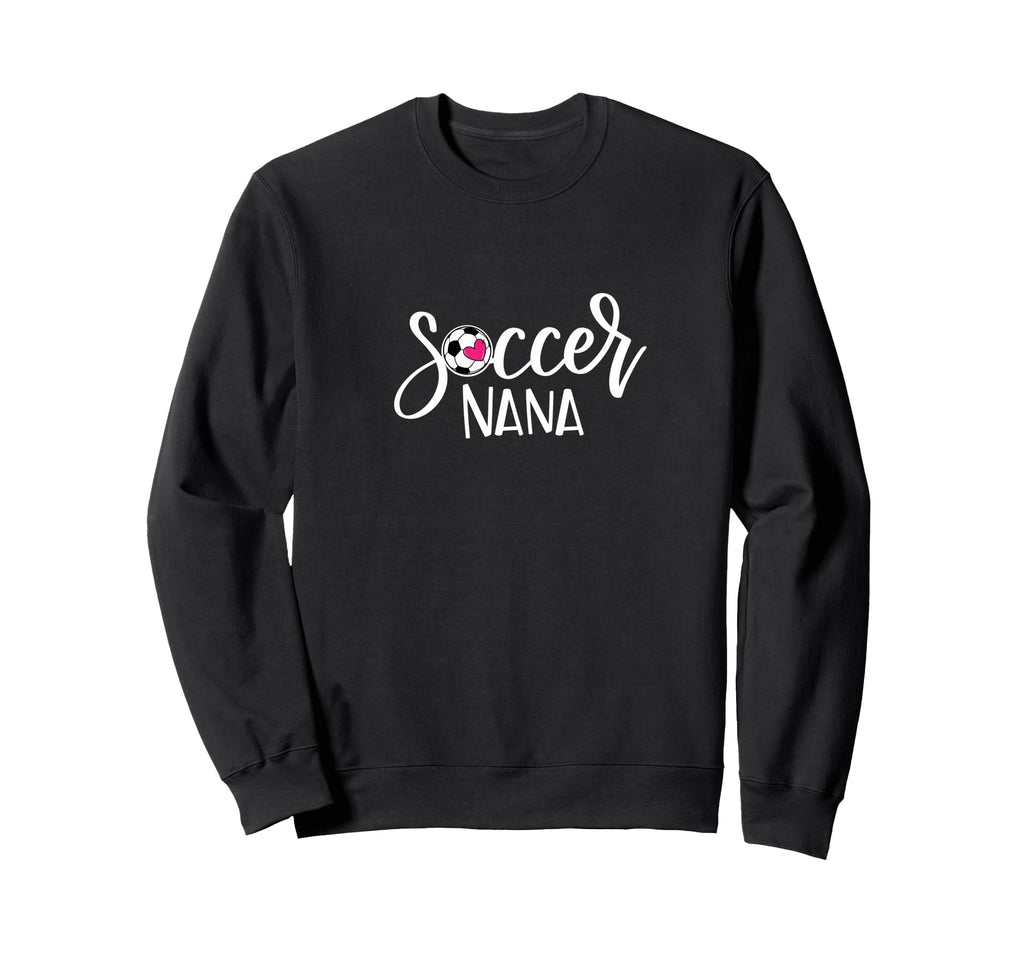 Soccer Nana Hand Lettered Gift Sweatshirt - Minimalist Print Men Women - T-Shirt, Sweatshirt, Hoodie