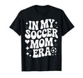 My Soccer Mom Era Proud Soccer Player T-Shirt - Fun Novelty Design Unisex - T-Shirt, Sweatshirt, Hoodie