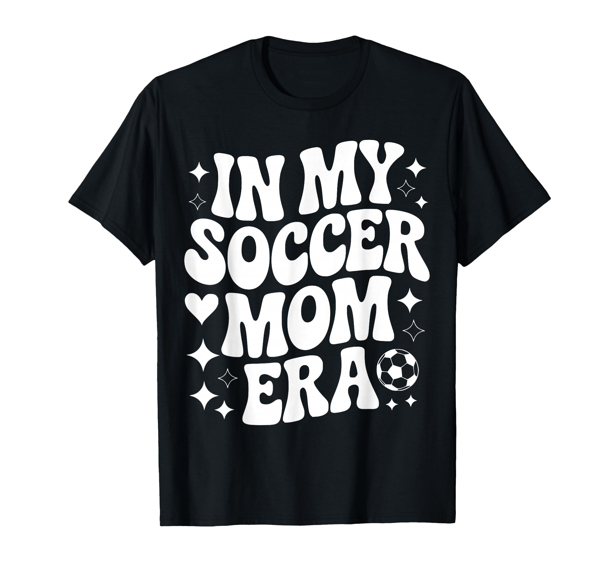 My Soccer Mom Era Proud Soccer Player T-Shirt - Novelty Apparel for Adults - T-Shirt, Sweatshirt, Hoodie
