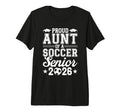 Proud Aunt 2026 Senior Soccer Graduate T-Shirt - Unique Graphic for Adults - T-Shirt, Sweatshirt, Hoodie