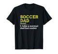 Soccer Dad Like Normal Dad But Cooler T-Shirt - Streetwear Style Men Women - T-Shirt, Sweatshirt, Hoodie