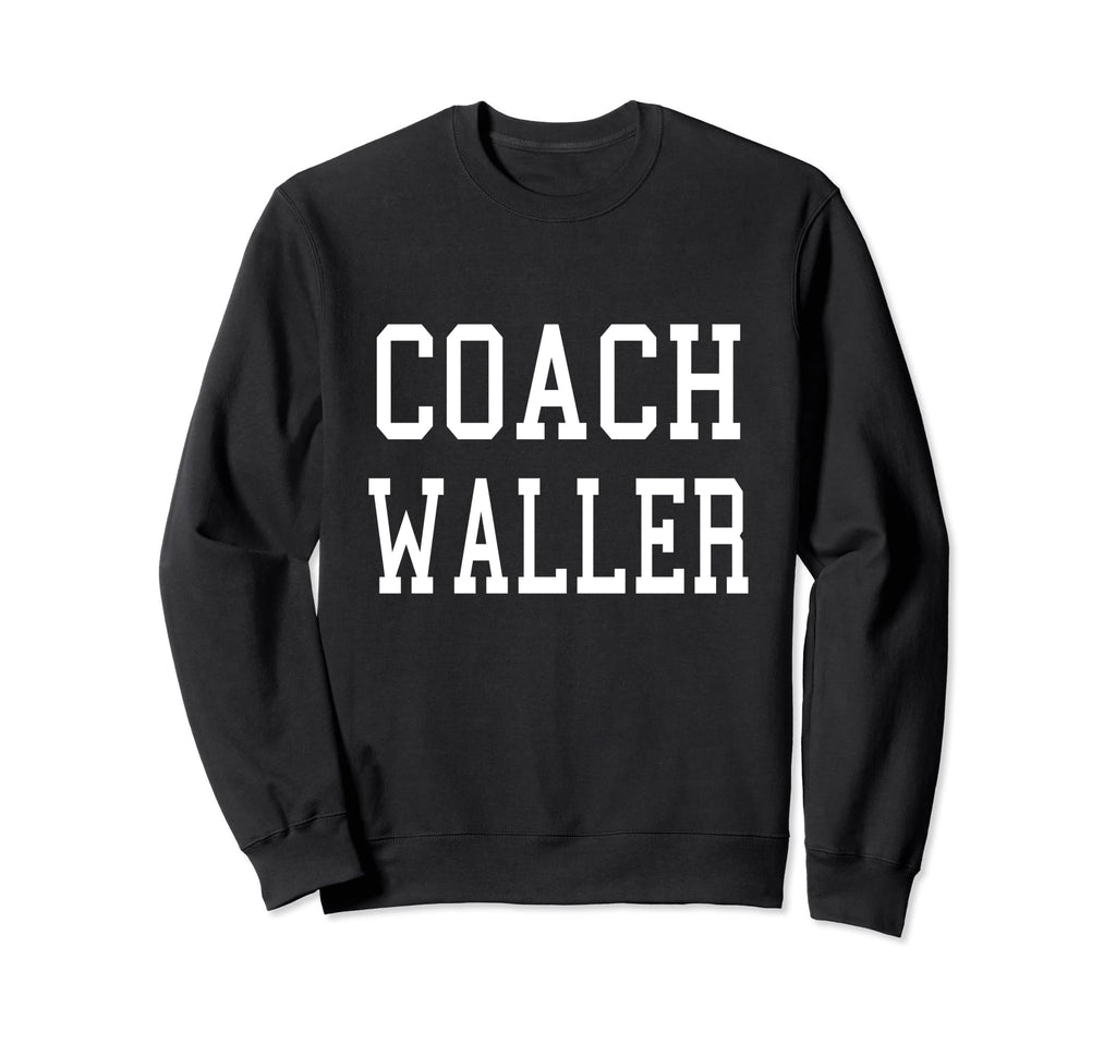 Coach Waller Custom Football Sweatshirt - Minimalist Print Men Women - T-Shirt, Sweatshirt, Hoodie