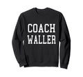 Coach Waller Custom Football Sweatshirt - Minimalist Print Men Women - T-Shirt, Sweatshirt, Hoodie