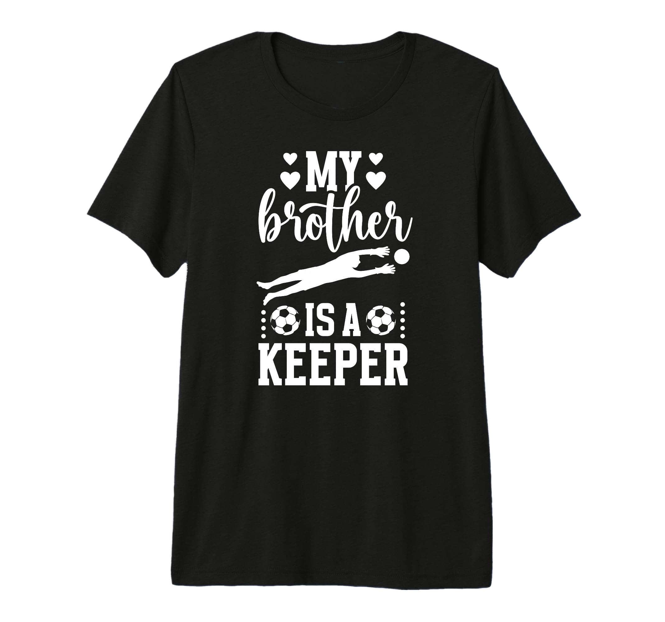 My Brother Is Soccer Keeper Sister Soccer T-Shirt - Trendy Graphic Unisex - T-Shirt, Sweatshirt, Hoodie