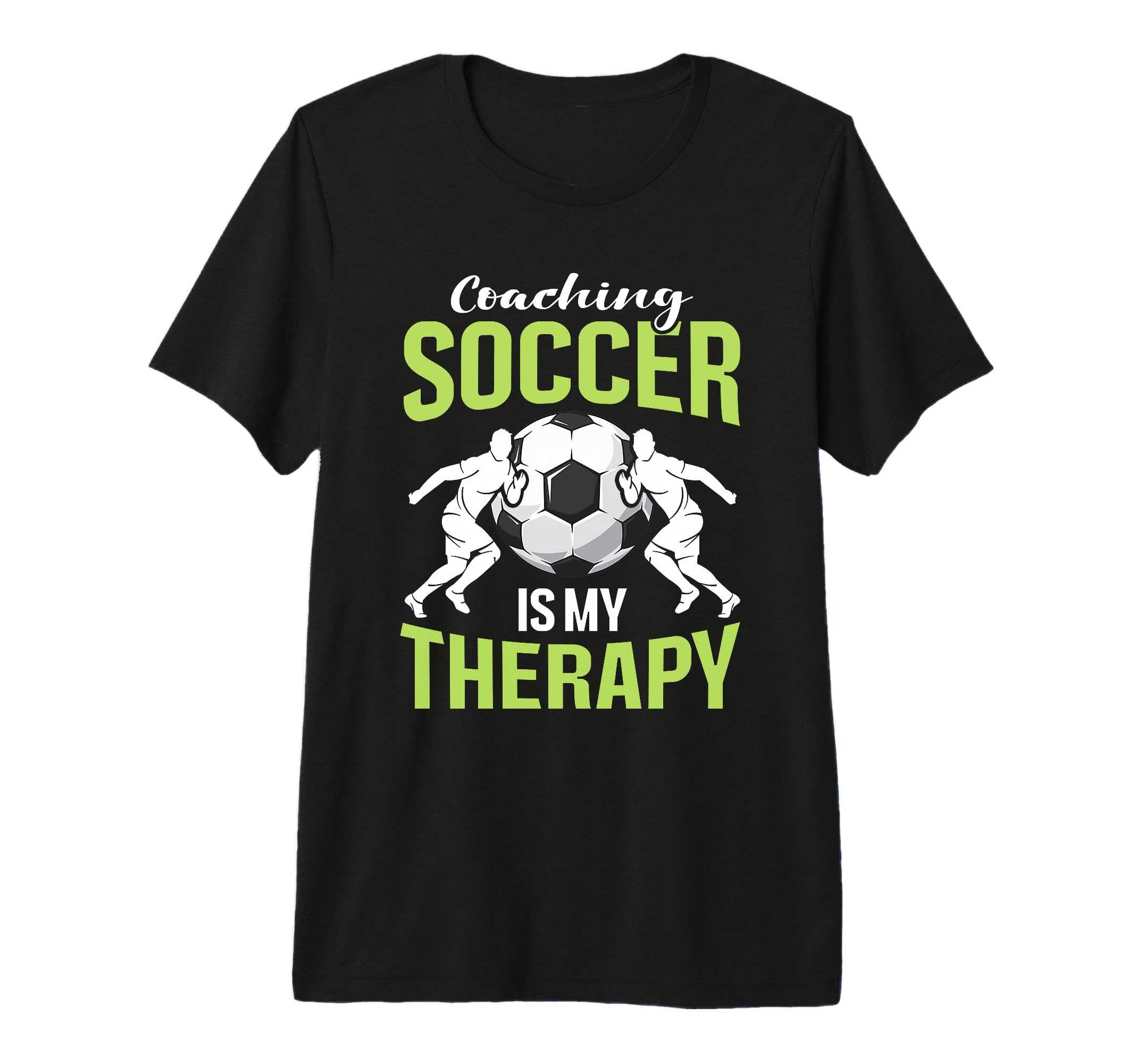 Coaching Soccer Dad Coach Soccer T-Shirt - Novelty Apparel for Adults - T-Shirt, Sweatshirt, Hoodie