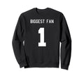 Number 1 Biggest Fan Sport Spirit Sweatshirt - Streetwear Style Unisex - T-Shirt, Sweatshirt, Hoodie