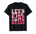 Funny Soccer Mom Fan Lets Kick Some T-Shirt - Custom Art Print Men Women - T-Shirt, Sweatshirt, Hoodie