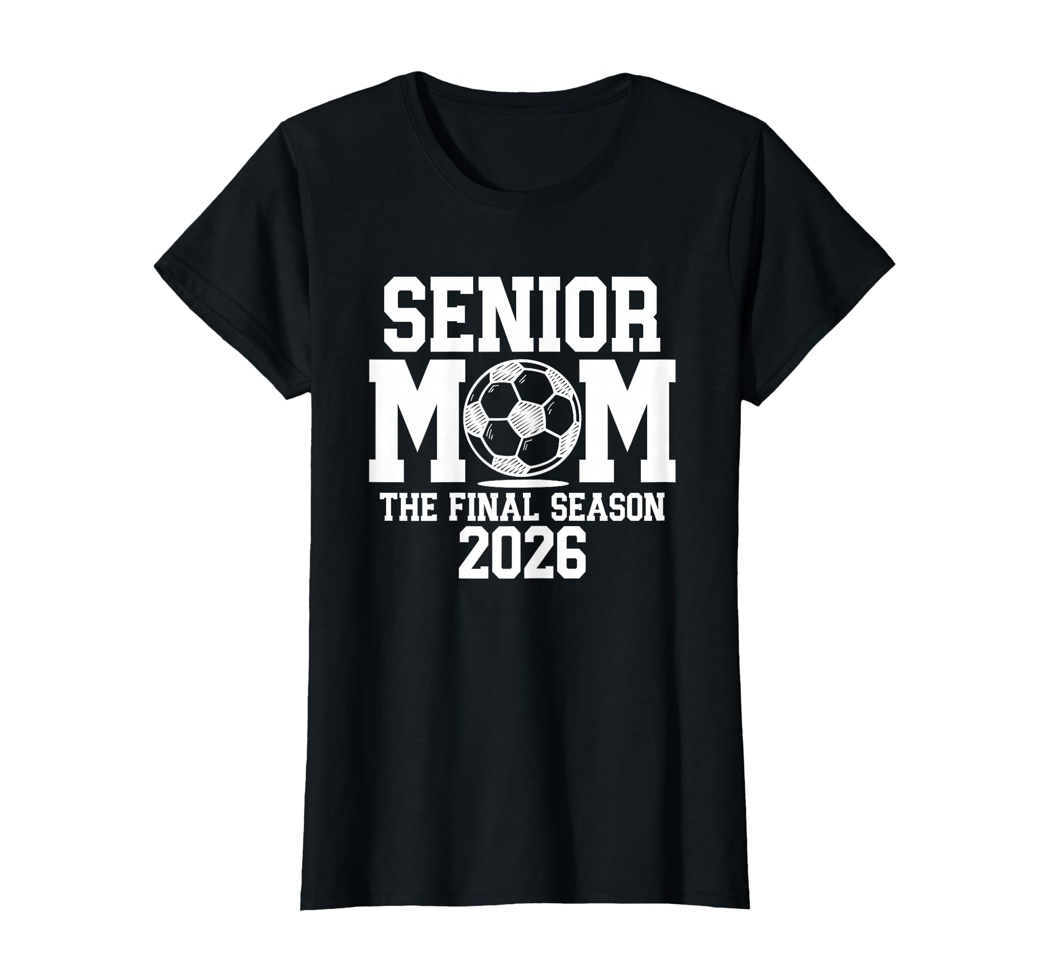 Senior Soccer Mom Class 2026 Senior T-Shirt - Novelty Apparel Men Women - T-Shirt, Sweatshirt, Hoodie