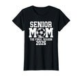 Senior Soccer Mom Class 2026 Senior T-Shirt - Streetwear Style Unisex - T-Shirt, Sweatshirt, Hoodie