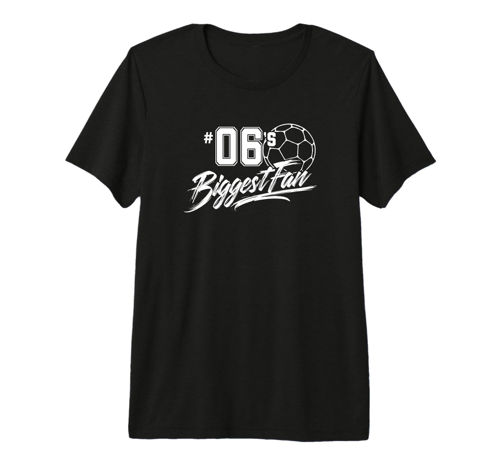 Number 06S Biggest Fan Soccer Player T-Shirt - Novelty Apparel Men Women - T-Shirt, Sweatshirt, Hoodie