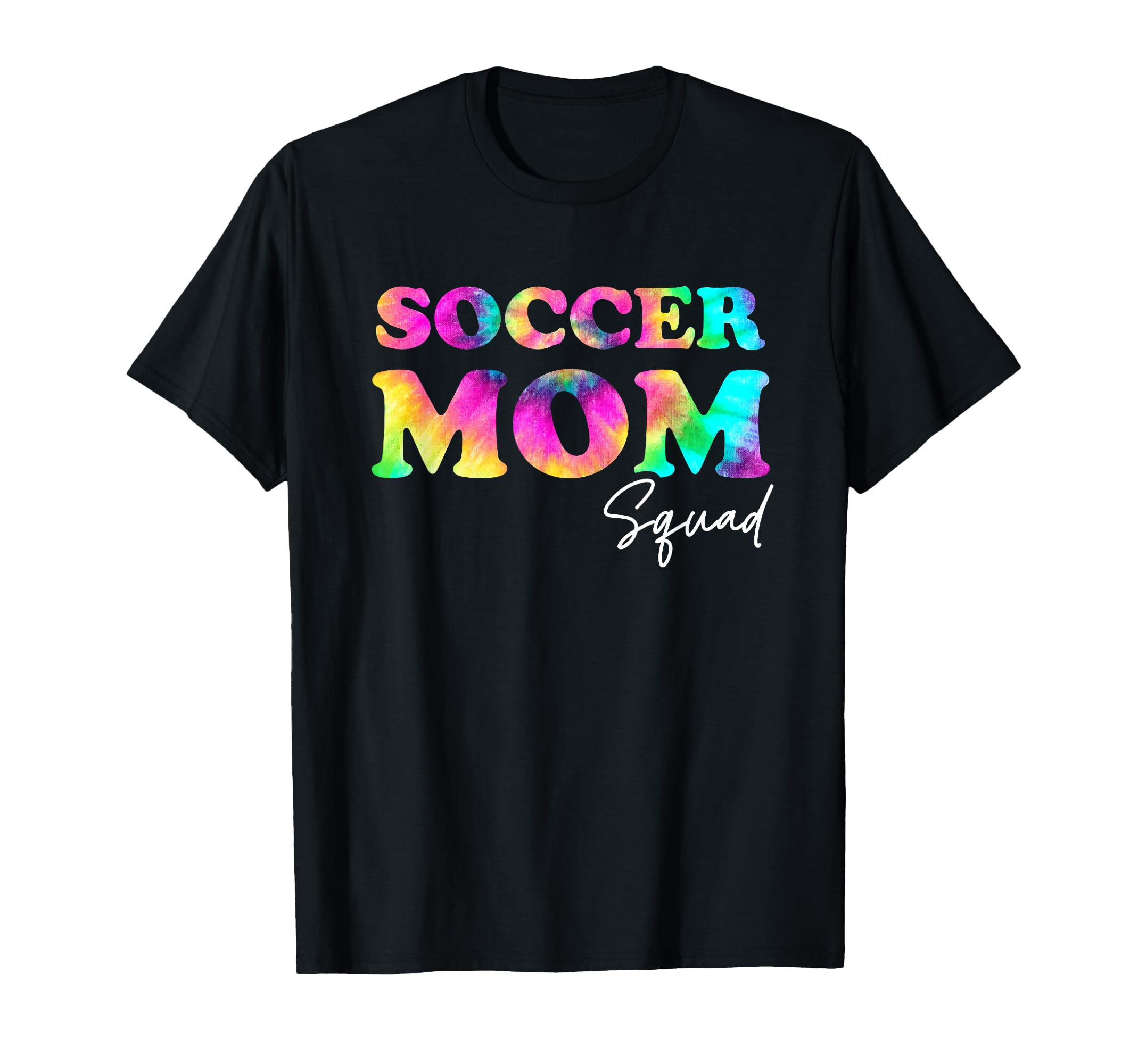 Soccer Mom Squad Tie Dye Ball Mom T-Shirt - Novelty Apparel for Adults - T-Shirt, Sweatshirt, Hoodie