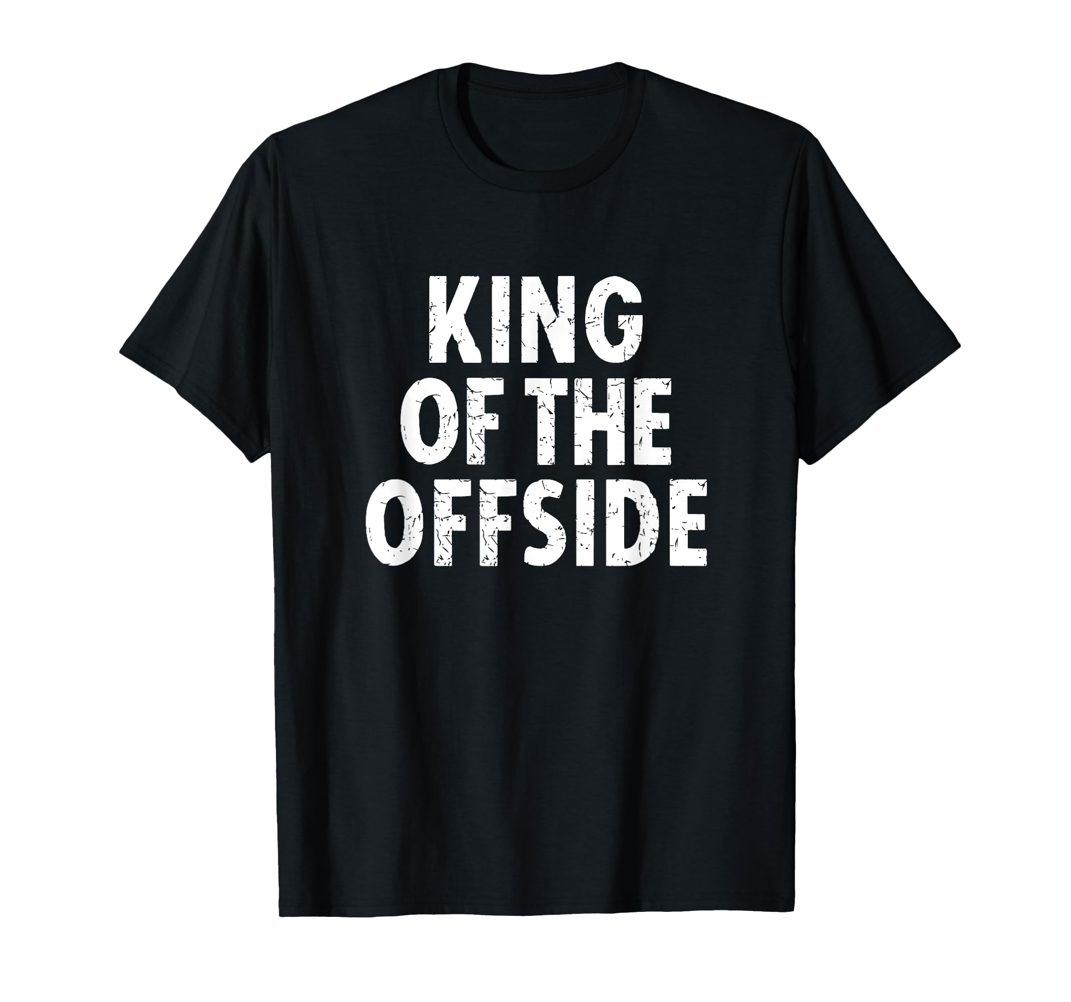 Soccer Dad King Offside Funny T-Shirt - Graphic Print Men Women - T-Shirt, Sweatshirt, Hoodie