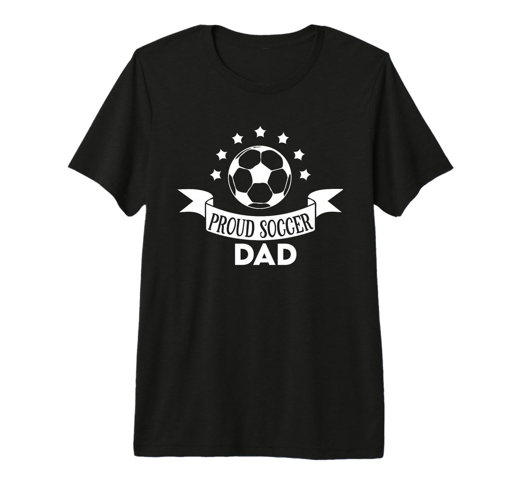 Proud Soccer Dad Father Sport T-Shirt - Casual Everyday Wear for Adults - T-Shirt, Sweatshirt, Hoodie