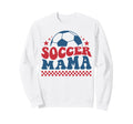 Soccer Mama Mom Mommy Mother Soccer Sweatshirt - Unique Graphic Men Women - T-Shirt, Sweatshirt, Hoodie