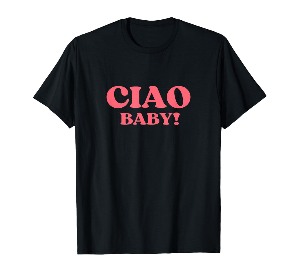 Ciao Y2K Aesthetic Trendy Italian T-Shirt - Casual Everyday Wear for Adults - T-Shirt, Sweatshirt, Hoodie