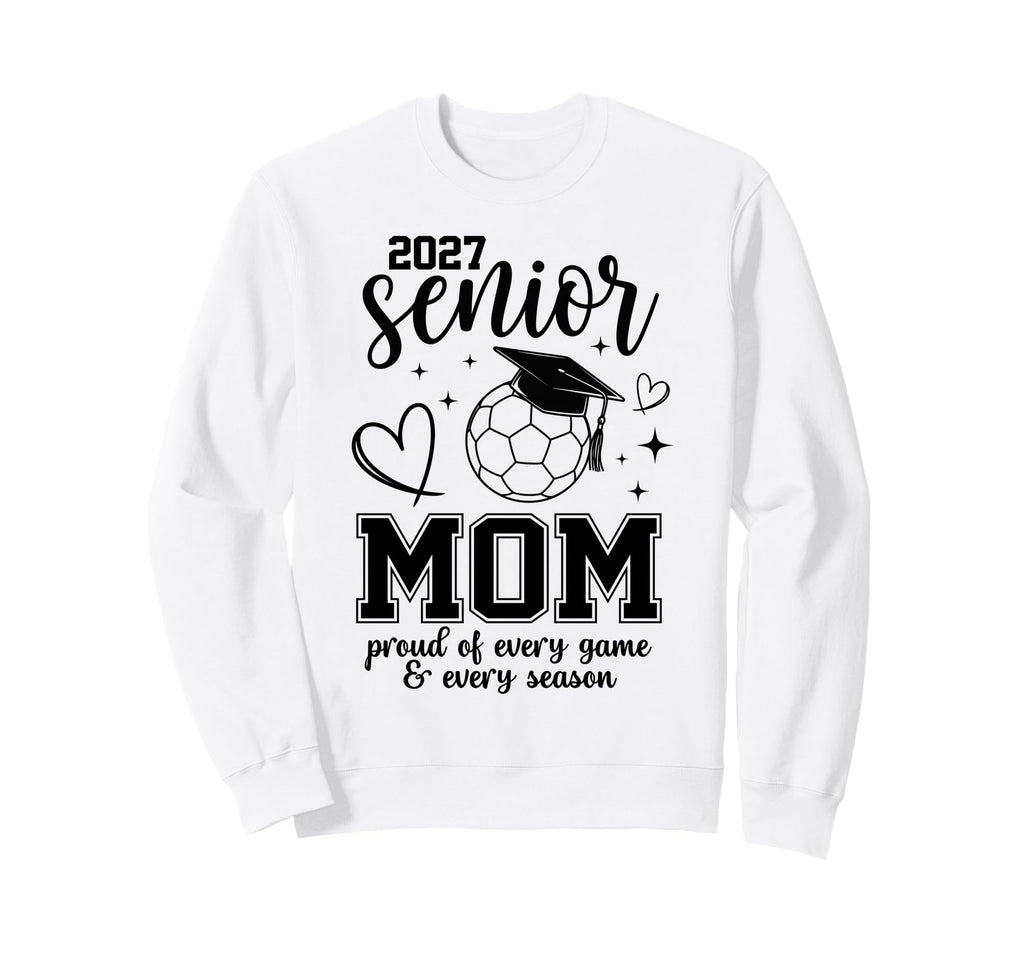 2027 Senior Soccer Mom Proud Family Sweatshirt - Unique Graphic for Adults - T-Shirt, Sweatshirt, Hoodie